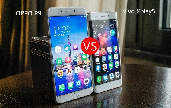 vivo Xplay5和OPPO R9哪個好？OPPO R9與vivo Xplay5區(qū)別對比