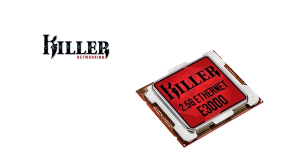 Killer E3000網卡發布：首個支持2.5G以太網的千兆網卡